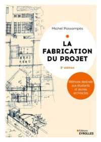 Couverture du livre : La fabrication du projet – 9782416016523 - sur www.promoculture.lu