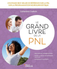 Couverture du livre : Le grand livre de la PNL – 9782416013263 - sur www.promoculture.lu