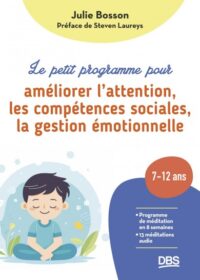 Couverture du livre : Le petit programme pour améliorer l&rsquo;attention, les compétences sociales, la gestion émotionnelle – 9782807361201 - sur www.promoculture.lu