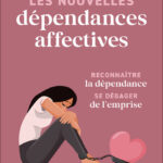 les-nouvelles-dependances-affectives-9791028531560