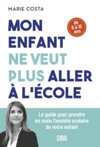 Couverture du livre : Mon enfant ne veut plus aller à l’école – 9782807358850 - sur www.promoculture.lu