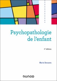Couverture du livre : Psychopathologie de l&rsquo;enfant – 9782100861606 - sur www.promoculture.lu