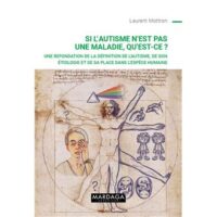 Couverture du livre : Si l’autisme n’est pas une maladie, qu’est-ce ? – 9782804735135 - sur www.promoculture.lu