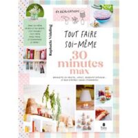 Couverture du livre : Tout faire soi-même : 30 min max – 9791030105452 - sur www.promoculture.lu