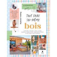 Couverture du livre : Tout faire soi-même : Bois – 9791030105322 - sur www.promoculture.lu