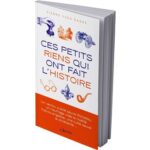 ces-petits-riens-qui-ont-fait-lhistoire-9782380159585
