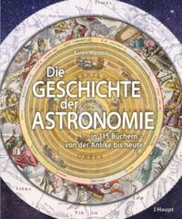Couverture du livre : Die Geschichte der Astronomie – 9783258083773 - sur www.promoculture.lu