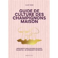 Couverture du livre : Guide de culture des champignons – 9782501187466 - sur www.promoculture.lu