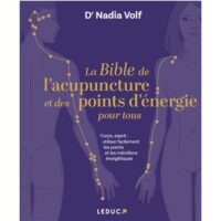 Couverture du livre : La bible de l&rsquo;acupuncture et des points d&rsquo;énergie pour tous – 9791028531478 - sur www.promoculture.lu