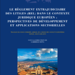 le-reglement-extrajudiciaire-des-litiges-rel-dans-le-contexte-juridique-europeen-9782802773177