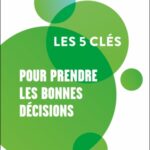les-5-cles-pour-prendre-les-bonnes-decisions-9782100873678