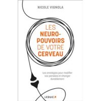 Couverture du livre : Les Neuro-pouvoirs de votre cerveau – 9791028531805 - sur www.promoculture.lu