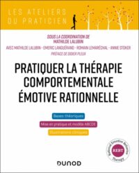 Couverture du livre : Pratiquer la thérapie comportementale émotive rationnelle – 9782100858620 - sur www.promoculture.lu