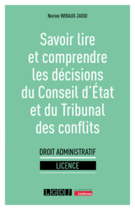 Couverture du livre : Savoir lire et comprendre les décisions du Conseil d&rsquo;État et du Tribunal des conflits – 9782275156361 - sur www.promoculture.lu