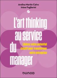 Couverture du livre : L&rsquo;art thinking au service du manager – 9782100872855 - sur www.promoculture.lu