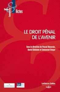 Couverture du livre : Le droit pénal de l’avenir – 9782247233830 - sur www.promoculture.lu