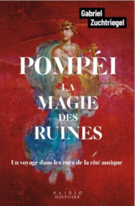 Couverture du livre : Pompéi, la magie des ruines – 9782379354212 - sur www.promoculture.lu
