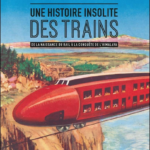 une-histoire-insolite-des-trains-9782379354328
