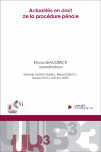 Couverture du livre : Actualités en droit de la procédure pénale – 9782807947788 - sur www.promoculture.lu