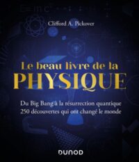 Couverture du livre : Le Beau Livre de la physique – 9782100810390 - sur www.promoculture.lu