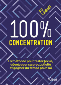 Couverture du livre : 100 % concentration – 9782311627541 - sur www.promoculture.lu