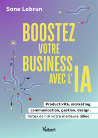 Couverture du livre : Boostez votre business avec l’Intelligence Artificielle – 9782311627831 - sur www.promoculture.lu