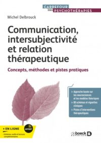 Couverture du livre : Communication, intersubjectivité et relation thérapeutique – 9782807361904 - sur www.promoculture.lu