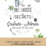 la-bible-larousse-des-secrets-de-grands-meres-9782035968555