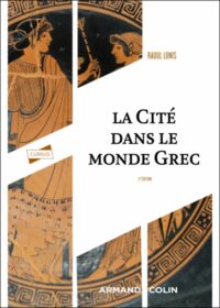 Couverture du livre : La cité dans le monde grec – 9782200639549 - sur www.promoculture.lu