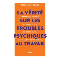 Couverture du livre : La vérité sur les troubles psychiques au travail – 9782228936989 - sur www.promoculture.lu