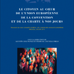 le-citoyen-au-coeur-de-lunion-europeenne-de-la-convention-et-de-la-charte-a-nos-jours-9782802773160