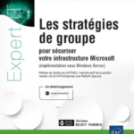 les-strategies-de-groupe-pour-securiser-votre-infrastructure-microsoft-9782409047961