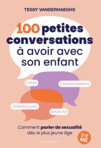 Couverture du livre : 100 petites conversations à avoir avec son enfant – 9782501189835 - sur www.promoculture.lu