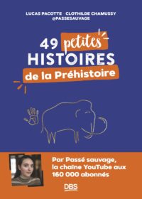 Couverture du livre : 49 petites histoires de la Préhistoire – 9782807360518 - sur www.promoculture.lu