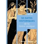50-dates-historiques-de-la-grece-antique-9782200640699