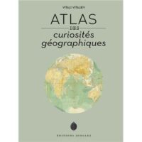 Couverture du livre : Atlas des curiosités géographiques – 9782361955311 - sur www.promoculture.lu