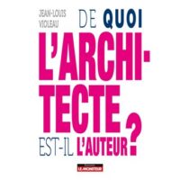 Couverture du livre : De quoi l&rsquo;architecte est-il l&rsquo;auteur ? – 9782281147650 - sur www.promoculture.lu