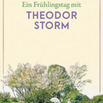 ein-fruhlingstag-mit-theodor-storm-9783150146453