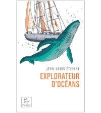 Couverture du livre : Explorateur d&rsquo;océans – 9782375023341 - sur www.promoculture.lu