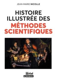 Couverture du livre : Histoire illustrée des méthodes scientifiques – 9782749556093 - sur www.promoculture.lu