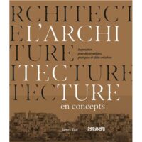 Couverture du livre : L&rsquo;architecture en concepts – 9782350176048 - sur www.promoculture.lu