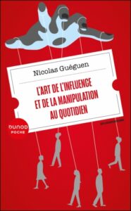Couverture du livre : L&rsquo;art de l&rsquo;influence et de la manipulation au quotidien – 9782100879199 - sur www.promoculture.lu