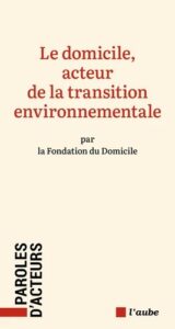 Couverture du livre : Le domicile, acteur de la transition environnementale – 9782815964333 - sur www.promoculture.lu