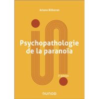 Couverture du livre : Psychopathologie de la paranoïa – 9782100869565 - sur www.promoculture.lu