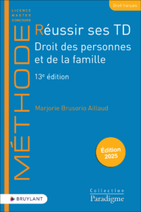 Couverture du livre : Réussir ses TD – Droit des personnes et de la famille – 9782802775829 - sur www.promoculture.lu