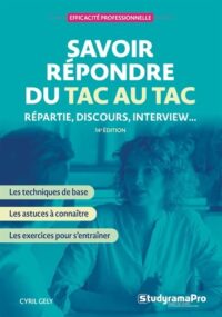 Couverture du livre : Savoir répondre du tac au tac – 9782759056569 - sur www.promoculture.lu
