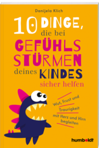 Couverture du livre : 10 Dinge, die bei Gefühlsstürmen deines Kindes sicher helfen – 9783842617681 - sur www.promoculture.lu