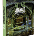 atlas-des-mondes-souterrains-9782381820194
