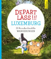 Couverture du livre : Départ lass!!! Luxemburg – 9782919822164 - sur www.promoculture.lu
