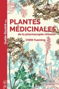 Couverture du livre : Guide illustré des plantes médicinales de la pharmacopée chinoise – 9782759835850 - sur www.promoculture.lu